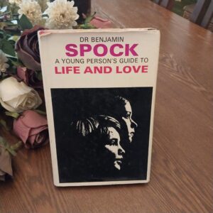 A Young Person's Guide to Life and Love Hardcover - 1971by SPOCK, Dr. Benjamin