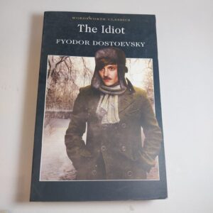 The Idiot by Fyodor Dostoevsky