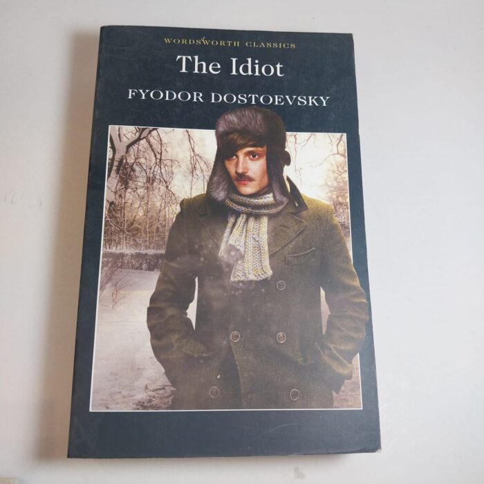 The Idiot by Fyodor Dostoevsky