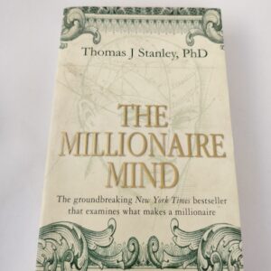 The Millionaire Mind by Thomas J Stanley