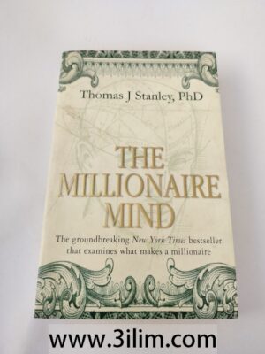 The Millionaire Mind by Thomas J Stanley