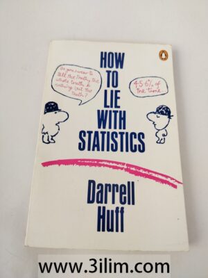 How to Lie With Statistics by Darrell Huff