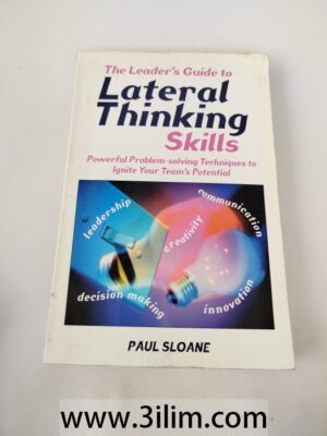 The Leader’s Guide to Lateral Thinking Skills
