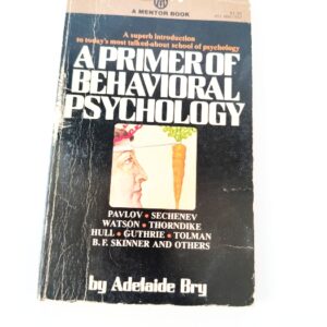 A primer of behavioral psychology
by Adelaide Bry