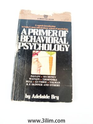 A primer of behavioral psychology
by Adelaide Bry