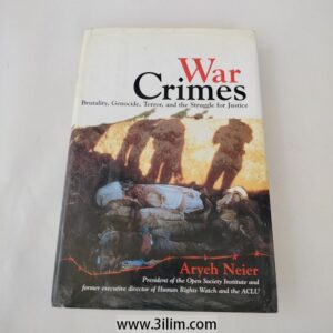 War Crimes:: Brutality, Genocide, Terror, and the Struggle for Justice