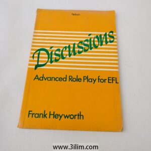Discussions: Advanced Role Play for EFL" by Frank Heyworth.