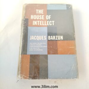 "The House of Intellect" by Jacques Barzun