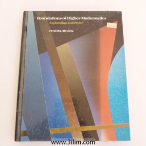 Foundations of Higher Mathematics: Exploration and Proof.