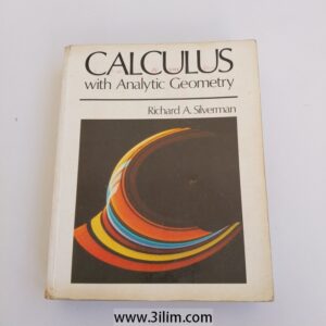 "Calculus with Analytic Geometry" by Richard A. Silverman