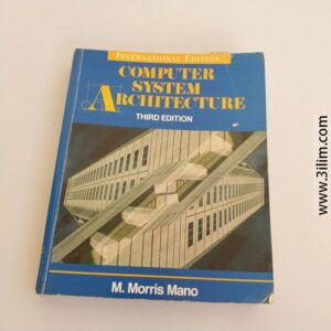 "Computer System Architecture, Third Edition" by M. Morris Mano.