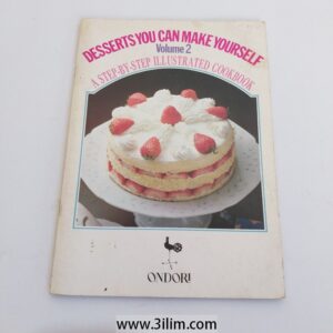 "Desserts You Can Make Yourself Volume 2," a step-by-step illustrated cookbook published by Ondore.