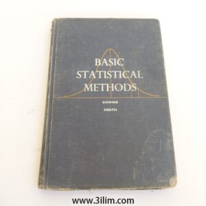 "Basic Statistical Methods" by N.M. Downie and R.W. Heath, published in 1965.