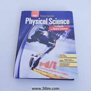 "Holt Science Spectrum: Physical Science with Earth and Space Science".