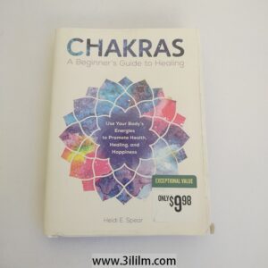 Chakras: A Beginner's Guide to Healing" by Heidi E. Spear.